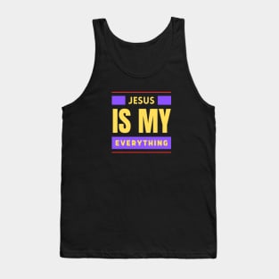 Jesus Is My Everything | Christian Typography Tank Top